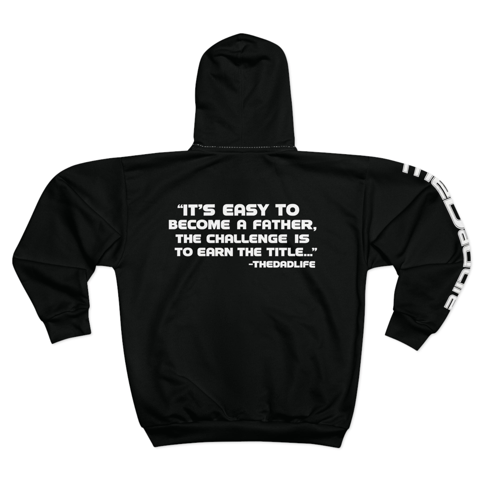 TheDadHoodie — “It’s easy to become a father; the challenge is to earn the title.”